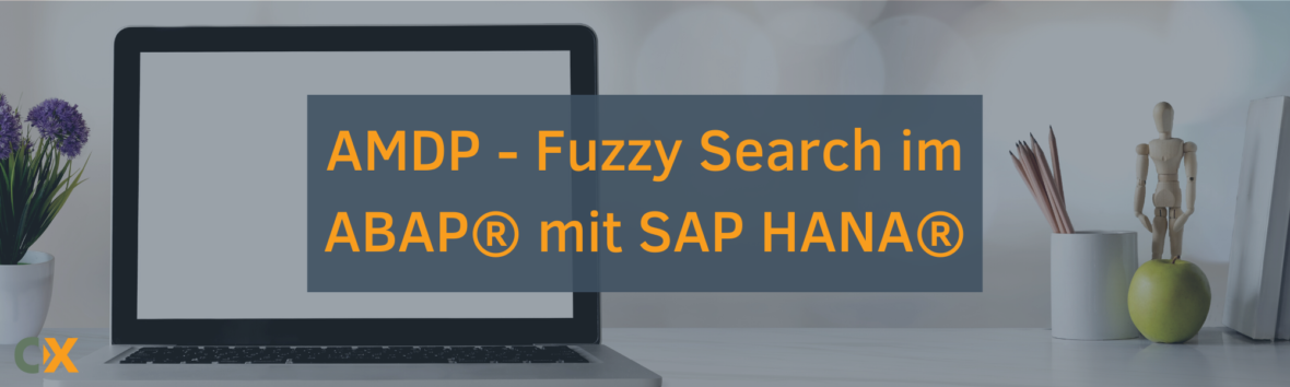 AMDP - Fuzzy Search im ABAP mit SAP HANA